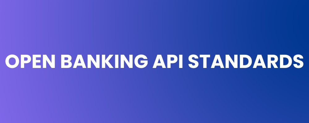 Open Banking API Standards